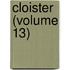 Cloister (Volume 13)