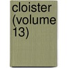 Cloister (Volume 13) door Father Valentine Theodore Schaaf