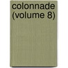 Colonnade (Volume 8) by Andiron Club of New York City