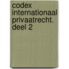 Codex Internationaal Privaatrecht. Deel 2 door G. van Calster