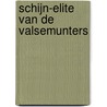 Schijn-elite van de valsemunters
