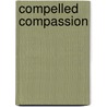 Compelled Compassion by Robert H. Blank