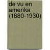 De VU en Amerika (1880-1930) door G. Harinck