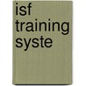 ISF Training Syste door A. van den Akker