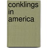 Conklings In America by Ira Broadwell Conkling