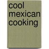 Cool Mexican Cooking door Lisa Wagner