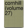 Cornhill (Volume 27) by George Smith