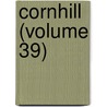 Cornhill (Volume 39) door George Smith