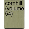 Cornhill (Volume 54) by George Smith