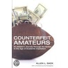 Counterfeit Amateurs door Allen L. Sack