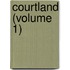 Courtland (Volume 1)