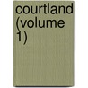 Courtland (Volume 1) door Richard Cobbold