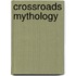 Crossroads Mythology