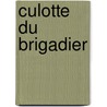 Culotte Du Brigadier door Florian Pharaon