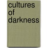 Cultures Of Darkness door Bryan D. Palmer