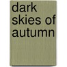 Dark Skies of Autumn by Louise Riveiro-Mitchell