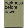 Darkness Before Dawn by Gayle Breding
