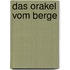 Das Orakel vom Berge