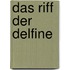 Das Riff der Delfine