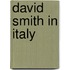 David Smith In Italy