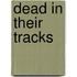 Dead In Their Tracks