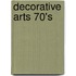 Decorative Arts 70's