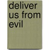 Deliver Us from Evil door Leyton Jack