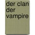 Der Clan der Vampire