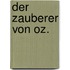 Der Zauberer von Oz.