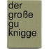 Der Große Gu Knigge