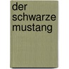 Der schwarze Mustang door Karl May