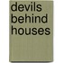 Devils Behind Houses