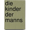 Die Kinder der Manns door Uwe Naumann