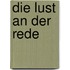 Die Lust an der Rede