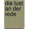 Die Lust an der Rede by Marcus Tullius Cicero