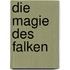 Die Magie des Falken