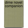 Dime Novel Companion by J. Randolph Cox