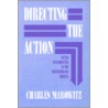 Directing the Action by Charles Marowitz