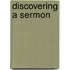 Discovering a Sermon