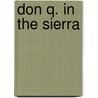 Don Q. in the Sierra door Hesketh Prichard