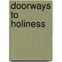 Doorways to Holiness