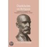 Durkheim On Religion door Wsf Pickering