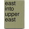 East Into Upper East door Ruth Prawer Jhabvala