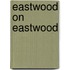 Eastwood On Eastwood