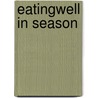EatingWell in Season door Jessie Price
