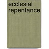 Ecclesial Repentance by Jeremy M. Bergen