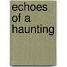 Echoes Of A Haunting door Clara M. Miller