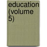 Education (Volume 5) door Project Innovation