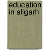 Education in Aligarh by Not Available