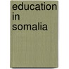 Education in Somalia door Not Available